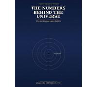 The Numbers Behind the Universe: Why the Cosmos Looks Set Up - A Young Reader's Edition