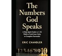 The Numbers God Speaks: A Holy Spirit Guide to 1-10