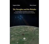The Nuraghes and the Pleiades: An extraordinary hypothesis on the layout of a group of Bronze Age monuments in Sardinia