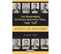 The Nuremberg SS-Einsatzgruppen Trial, 1945-1958 Hilary Earl (Auteur)
