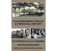 The Nuremberg Trials: A Personal History - [Version Originale] Georges Bonnin, Jean Bonnin, Morfydd Bonnin (Auteur)