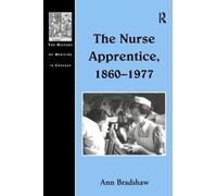 The Nurse Apprentice, 1860-1977