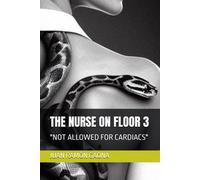 The Nurse On Floor 3: Terror "Not Allowed For Cardiacs