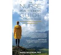 The Nurse Practitioners Guide to Autoimmune Medicine Reversing and Preventing All Autoimmunity - Dr. David Bilstrom - Dr. David Bilstrom - Livre en Anglai Dr. David BilstromDr. David Bilstrom (Auteur)