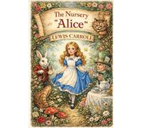 The Nursery "Alice": Annotated