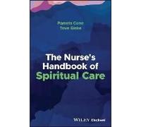 The Nurse's Handbook Of Spiritual Care