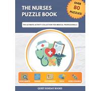 The Nurses Puzzle Book: The Ultimate Activity Collection for Medical Professionals