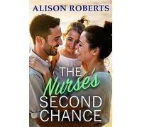 The Nurse's Second Chance - Alison Roberts - Boldwood Books - ebook (ePub) - Livre
