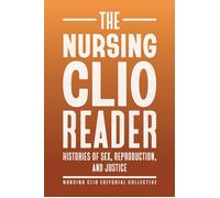 The Nursing Clio Reader Histories of Sex, Reproduction, and Justice - Jacqueline D. Antonovich - Rutgers University Press - ebook (ePub) - Livre