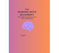 The Nursing Note Blueprint: Premium Color Edition: Premium Color Edition - Nursing Note-Taking and Concept Mapping Workbook