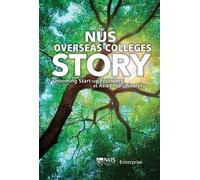 The Nus Overseas Colleges Story: Grooming Start-Up Founders At Asia's Top University