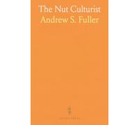 The Nut Culturist: Practical propagation and cultivation of edible nut trees for U.S. climates