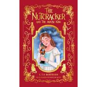 The Nutcracker and the Mouse-King (Illustrated): Artwork By Kaitlyn Rose