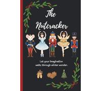The Nutcracker Ballet Christmas Drawing Book for Artists and Dreamers: Elegant Holiday Sketchbook with Numbered Unlined Pages for Creative Expression (6 x 9 inches)