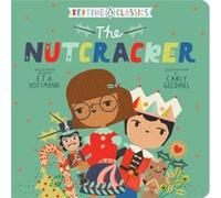 The Nutcracker by E. T. A. Hoffmann E. T. A. Hoffmann (Auteur)