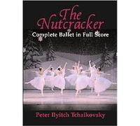 The Nutcracker Peter Ilyitch Tchaikovsky (Auteur)