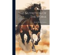The Nutrition Of The Horse