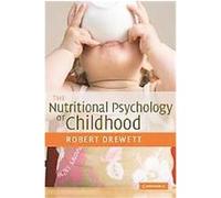 The Nutritional Psychology of Childhood Robert Drewett (Auteur)