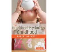 The Nutritional Psychology of Childhood Robert Drewett (Auteur)