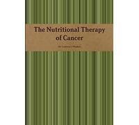 The Nutritional Therapy of Cancer
