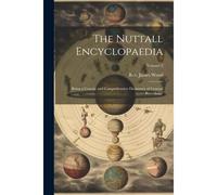 The Nuttall Encyclopaedia: Being A Concise And Comprehensive Dictionary Of General Knowledge; Volume 2