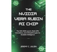 The NVIDIA Vera Rubin AI Chip: The CES 2026 Launch, Rubin GPU Innovations, and AI Breakthroughs for Scalable Intelligence