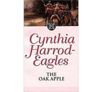 The Oak Apple, Dynasty, 4 Cynthia Harrod-Eagles (Auteur)