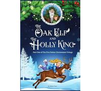 The Oak Elf and the Holly King: The Five Father Christmases Part One