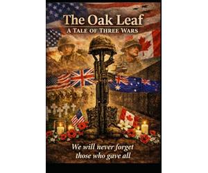 The Oak Leaf - A Tale of Three Wars (Color Edition)