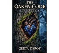 The Oaken Code: A Peak District Forensic Thriller