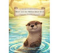 The Oakwood Forest Adventures: Oliver and the Hidden River Door