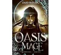 The Oasis Mage: Rise of the Three Deaths