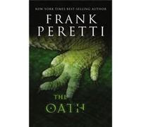 The Oath by Frank E. Peretti Peretti, Frank (Auteur)