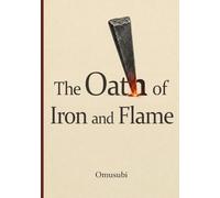 The Oath of Iron and Flame