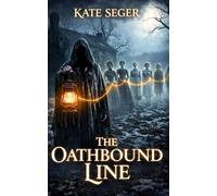 The Oathbound Line: A Veilkeepers Novella