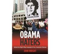 The Obama Haters by John Wright Wright, John, Wright, Johnn (Auteur)