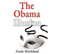 The Obama Illusion