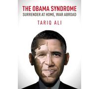 The Obama Syndrome: Surrender at Home, War Abroad
