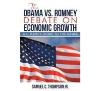The Obama Vs. Romney Debate On Economic Growth