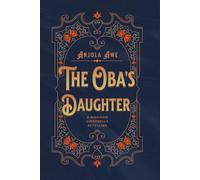 The Oba's Daughter: A Cinderella Retelling in 1600s Nigeria
