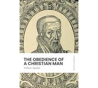 The Obedience of a Christian Man: Modern, Updated Translation