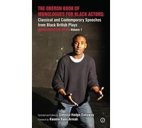 The Oberon Book of Monologues for Black Actors: Monologues for Men: Classical and Contemporary Speeches from Black British Plays