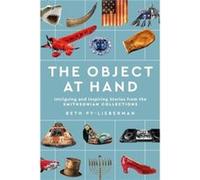 The Object at Hand by Beth Beth PyLieberman PyLieberman Beth Beth PyLieberman PyLieberman (Auteur)
