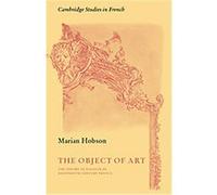 The Object of Art, Cambridge Studies in French Marian Hobson (Auteur)