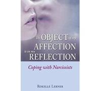 The Object of My Affection Is in My Reflection Rokelle Lerner (Auteur)