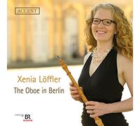 The Oboe in Berlin - Works By Cpe Bach, W. F. Bach, Schaffrath a.O.