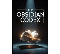 The Obsidian Codex: One Deadly Night. Forty Years of Secrets. The Truth That Could Shake a Nation.