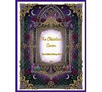 The Obsidian Coven: Dark Witch Coloring Book