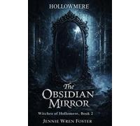 The Obsidian Mirror: "Some curses can only be broken by those brave enough to rewrite them."