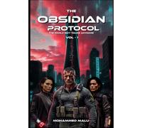 The Obsidian Protocol : The World Isn't Yours Anymore: Sci - Fi Thriller & Dystopian Mystery Book For Adults